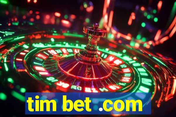 tim bet .com